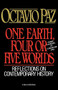 One Earth, Four or Five Worlds (Reflections on Contemporary History) by Octavio Paz, 9780156687461