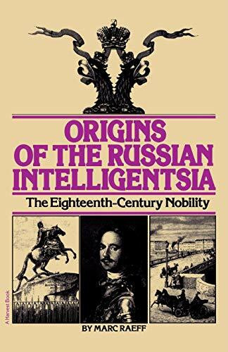 Origins of the Russian Intelligentsia (The Eighteenth-Century Nobility) by Marc Raeff, 9780156701501