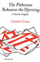 The Plebeians Rehearse The Uprising (A German Tragedy) by Günter Grass, 9780156720502