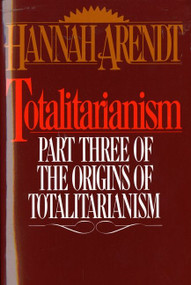 Totalitarianism (Part Three of The Origins of Totalitarianism) by Hannah Arendt, 9780156906500