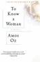 To Know a Woman by Amos Oz, 9780156906807