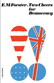 Two Cheers For Democracy by E.M. Forster, 9780156920254
