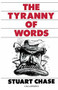 Tyranny Of Words by Stuart Chase, 9780156923941