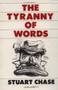 Tyranny Of Words by Stuart Chase, 9780156923941