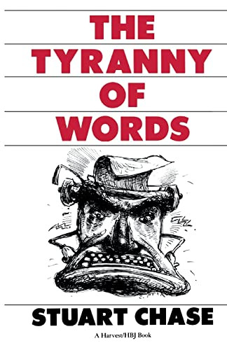 Tyranny Of Words by Stuart Chase, 9780156923941