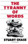 Tyranny Of Words by Stuart Chase, 9780156923941