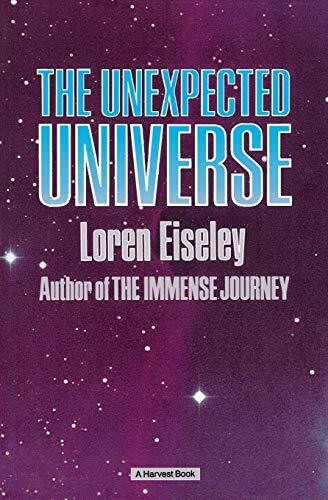 The Unexpected Universe by Loren Eiseley, 9780156928502