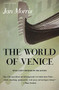 The World of Venice (Revised Edition) by Jan Morris, 9780156983563