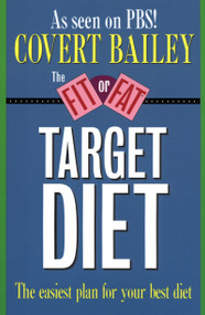 The Fit Or Fat Target Diet by Covert Bailey, 9780395510827