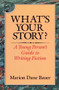 What's Your Story? (A Young Person's Guide to Writing Fiction) by Marion Dane Bauer, 9780395577806