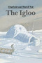 The Igloo by Charlotte Yue, David Yue, 9780395629864