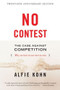 No Contest (The Case Against Competition) by Alfie Kohn, 9780395631256