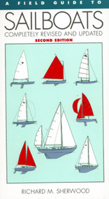 A Field Guide To Sailboats Of North America by Richard M. Sherwood, 9780395652398