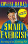 Smart Exercise (Burning Fat, Getting Fit) by Covert Bailey, 9780395661147
