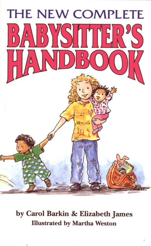 The New Complete Babysitter's Handbook by Elizabeth James, Carol Barkin, 9780395665589