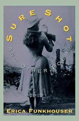 Sure Shot and Other Poems by Erica Funkhouser, 9780395672822