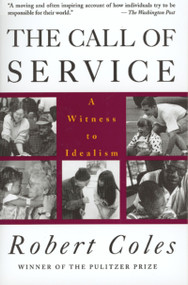The Call Of Service by Robert Coles, 9780395710845