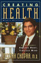 Creating Health (How to Wake Up the Body's Intelligence) by Deepak Chopra, 9780395755150