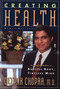 Creating Health (How to Wake Up the Body's Intelligence) by Deepak Chopra, M.D., 9780395755150