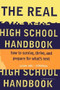 The Real High School Handbook (How to Survive, Thrive, and Prepare for What's Next) by Susan Abel Lieberman, 9780395797600