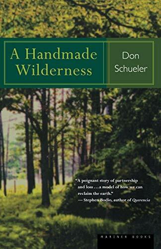 A Handmade Wilderness by Donald G. Schueler, 9780395860229