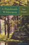 A Handmade Wilderness by Donald G. Schueler, 9780395860229