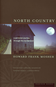 North Country (A Personal Journey) by Howard Frank Mosher, 9780395901397