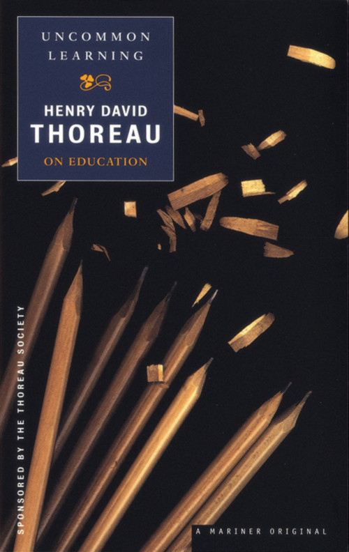 Uncommon Learning (Thoreau on Education) by Henry David Thoreau, 9780395947975