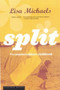 Split (A Counterculture Childhood) by Lisa Michaels, 9780395957882
