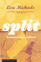 Split (A Counterculture Childhood) by Lisa Michaels, 9780395957882