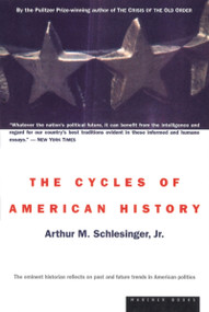 The Cycles Of American History by Arthur M. Schlesinger, Jr., 9780395957936