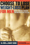 The Choose to Lose Weight-Loss Plan for Men (A Take-Control Program for Men with the Guts to Lose) by Ronald S. Goor, Nancy Goor, 9780395966495