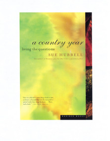 A Country Year (Living the Questions) by Sue Hubbell, 9780395967010
