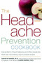 The Headache Prevention Cookbook (Eating Right to Prevent Migraines and Other Headaches) by David R. Marks, Laura Marks, 9780395967164