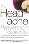 The Headache Prevention Cookbook (Eating Right to Prevent Migraines and Other Headaches) by David R. Marks, Laura Marks, 9780395967164