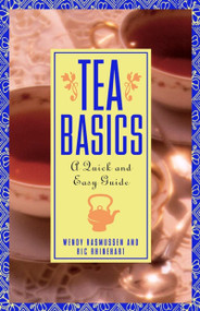 Tea Basics (A Quick and Easy Guide) by Ric Rhinehart, Wendy Rasmussen, 9780471185185