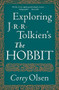 Exploring J.R.R. Tolkien's "The Hobbit" by Corey Olsen, 9780544106635
