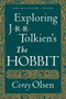 Exploring J.R.R. Tolkien's "The Hobbit" by Corey Olsen, 9780544106635