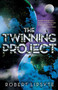 The Twinning Project by Robert Lipsyte, 9780544225220