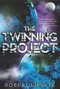 The Twinning Project by Robert Lipsyte, 9780544225220