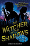 The Watcher in the Shadows - 9780544227767 by Chris Moriarty, Mark Edward Geyer, 9780544227767