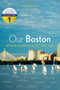 Our Boston (Writers Celebrate the City They Love) by Andrew Blauner, 9780544263802
