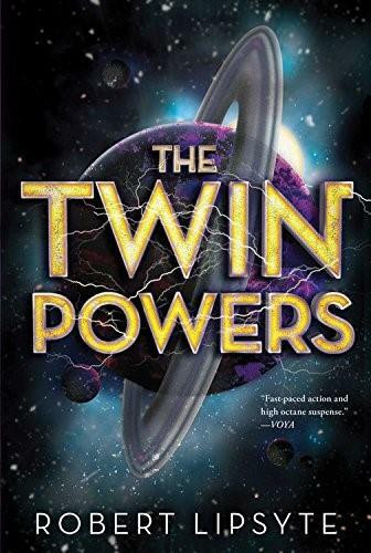 The Twin Powers by Robert Lipsyte, 9780544540682