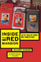 Inside the Red Mansion (On the Trail of China's Most Wanted Man) by Oliver August, 9780547053509