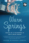 Warm Springs (Traces of a Childhood at FDR's Polio Haven) by Susan Richards Shreve, 9780547053837