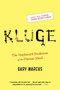 Kluge (The Haphazard Evolution of the Human Mind) by Gary Marcus, 9780547238241