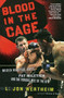 Blood in the Cage (Mixed Martial Arts, Pat Miletich, and the Furious Rise of the UFC) by L. Jon Wertheim, 9780547247793