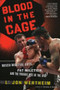 Blood in the Cage (Mixed Martial Arts, Pat Miletich, and the Furious Rise of the UFC) by L. Jon Wertheim, 9780547247793