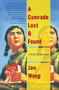 A Comrade Lost and Found (A Beijing Memoir) by Jan Wong, 9780547247892