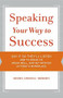 Speaking Your Way to Success by Sheryl Lindsell-Roberts, 9780547255187